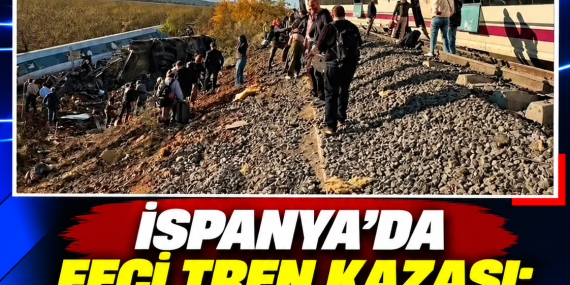 İSPANYA’DA FECİ TREN KAZASI: İKİ YÜKSEK HIZLI TREN ÇARPIŞTI