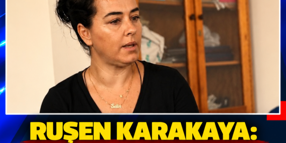 RUŞEN KARAKAYA: “ADALET ARAYIŞIMIZDAN VAZGEÇMEYECEĞİZ”