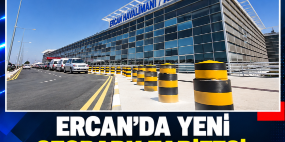 ERCAN’DA YENİ OTOPARK TARİFESİ: İLK 30 DAKİKA ÜCRETSİZ